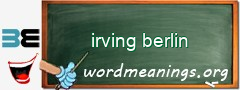 WordMeaning blackboard for irving berlin